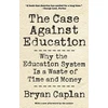 KNYGA Bryan Caplan Case against Education