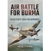 KNYGA Bryn Evans Air Battle for Burma