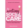 KNYGA Bryony Shannon Rewriting Social Care, Challenging and Changing Practice and Language for a Better, Brighter Future