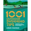 KNYGA Calum Maclean 1001 Outdoor Swimming Tips