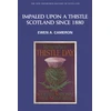 KNYGA University of Edinburgh) Cameron Ewen A. (Reader in Scottish History Impaled Upon a Thistle
