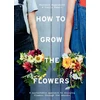KNYGA Camila Romain How to Grow the Flowers