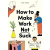 KNYGA Carina Maggar How to Make Work Not Suck