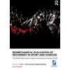 KNYGA Carl J Payton Biomechanical Evaluation of Movement in Sport and Exercise