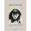 KNYGA Carol Jacobi Out of the Cage: The Art of Isabel Rawsthorne