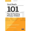 KNYGA Carol Read’s 101 Tips for Teaching Primary Children Paperback Pocket Editions