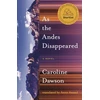 KNYGA Caroline Dawson As the Andes Disappeared