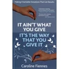KNYGA Caroline Fiennes It Ain't What You Give, It's the Way That You Give It