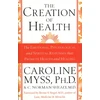 KNYGA Caroline Myss Creation Of Health