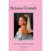 KNYGA Caroline Young Icons of Style: Ariana Grande, The story of a fashion legend