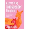 KNYGA Carolyn Hays Letter to My Transgender Daughter