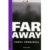 KNYGA Caryl Churchill Far Away