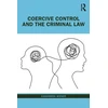 KNYGA Cassandra Wiener Coercive Control and the Criminal Law