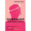 KNYGA Cassidy Hall Queering Contemplation
