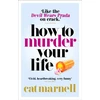 KNYGA Cat Marnell How to Murder Your Life