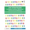 KNYGA Cath Hunter 100 Strategies to Support Children’s Behaviour and Emotional Wellbeing