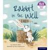 KNYGA Catherine Baker Essential Letters and Sounds: Essential Phonic Readers: Oxford Reading Level 3: Rabbit in the Well