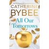KNYGA Catherine Bybee All Our Tomorrows