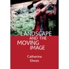 KNYGA Catherine Elwes Landscape and the Moving Image