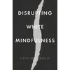 KNYGA Cathy Mae Karelse Disrupting Baltas Mindfulness