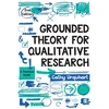 KNYGA Cathy Urquhart Grounded Theory for Qualitative Research