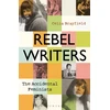 KNYGA Celia Brayfield Rebel Writers: The Accidental Feminists