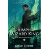KNYGA Chad Corrie Triumph of the Wizard King: The Wizard King Trilogy Book Three
