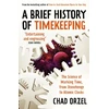 KNYGA Chad Orzel A Brief History of Timekeeping