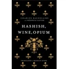 KNYGA Charles Baudelaire Hashish, Wine, Opium