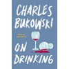 KNYGA Charles Bukowski On Drinking