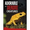 KNYGA Charles C Hofer Adorable But Deadly Creatures