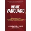 KNYGA Charles D Ellis Inside Vanguard: Leadership Secrets From the Company That Continues to Rewrite the Rules of the Investing Business