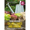 KNYGA Charles Dowding Grow Organic Salad Leaves and Greens, Indoors or outdoors, all year round