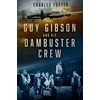 KNYGA Charles Foster Guy Gibson and his Dambuster Crew
