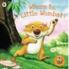 KNYGA Charles Fuge Where To, Little Wombat?