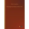 KNYGA Charles Loring Brace The Dangerous Classes of New York