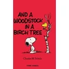 KNYGA Charles M Schulz Peanuts: And A Woodstock In A Birch Tree