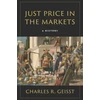 KNYGA Charles R Geisst Just Price in the Markets