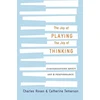 KNYGA Charles Rosen The Joy of Playing, the Joy of Thinking