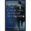 KNYGA Charles Stephenson Churchill as Home Secretary