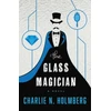 KNYGA Charlie N Holmberg The Glass Magician