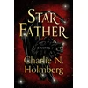 KNYGA Charlie N Holmberg Star Father