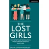 KNYGA Charlotte M Woolley Lost Girls: Why a feminist revolution in education benefits everyone