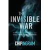 KNYGA Chip Ingram The Invisible War – What Every Believer Needs to Know about Satan, Demons, and Spiritual Warfare