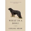 KNYGA Chloe Shaw What Is A Dog?