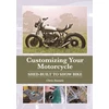 KNYGA Chris Daniels Customizing Your Motorcycle