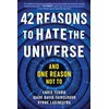 KNYGA Chris Ferrie 42 Reasons to Hate the Universe