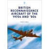 KNYGA Chris Goss British Reconnaissance Aircraft of the 1970s and 80s