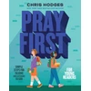 KNYGA Chris Hodges Pray First for Young Readers, Simple Steps for Talking (and Listening) to God