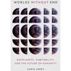 KNYGA Chris Impey Worlds without End